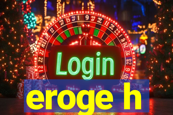 eroge h